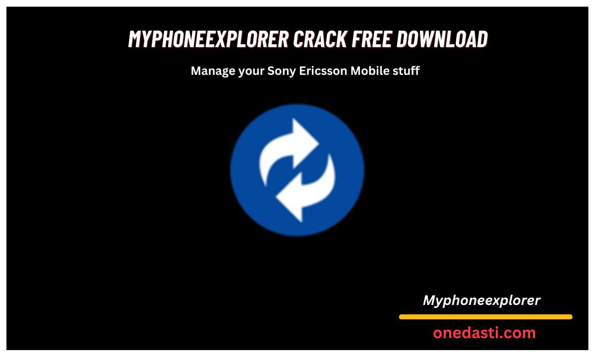 Myphoneexplorer crack Download For Windows