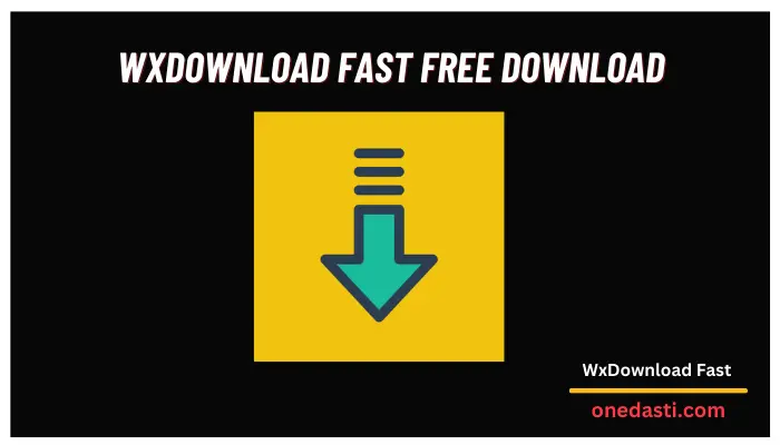 WxDownload Fast Free Download