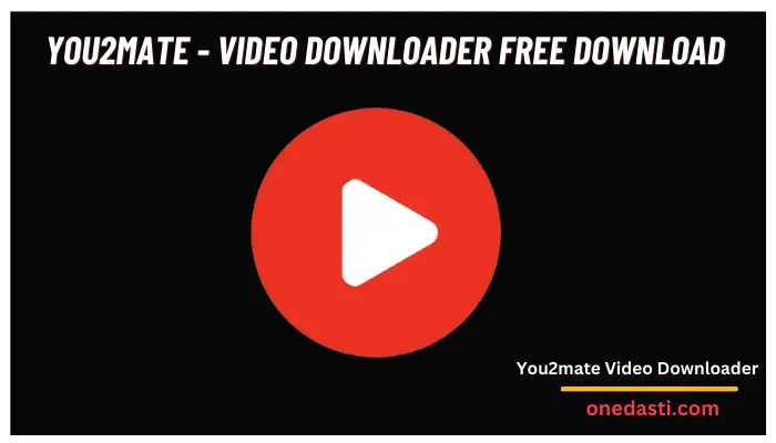 You2mate - Video Downloader free download